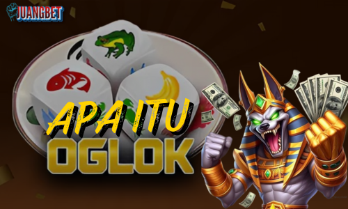 Mengenal Permainan Oglok: Sensasi dan Strategi