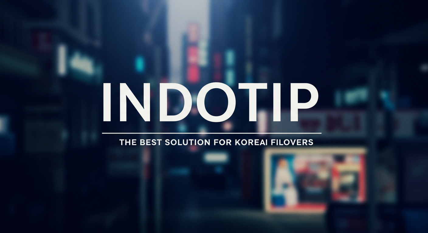 Indotip Nonton Film Korea Terbaru